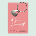 YOU ARE AMAZING - Heart Keyring